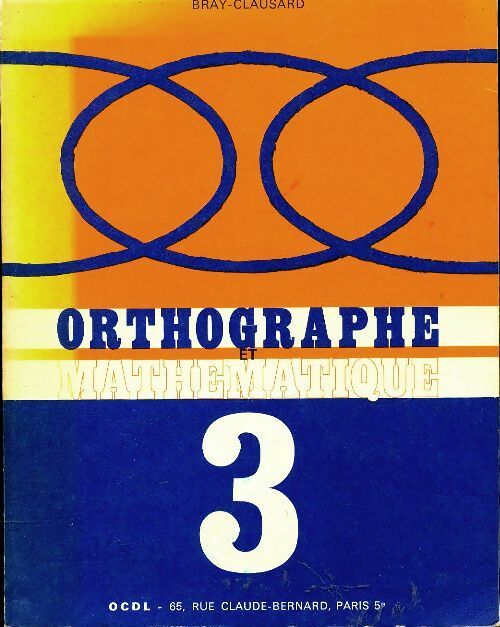 Livrenpoche : Orthographe et mathématique Tome III - Bray-Clausard - Livre