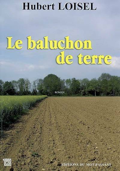 Livrenpoche : La baluchon de terre - Hubert Loisel - Livre
