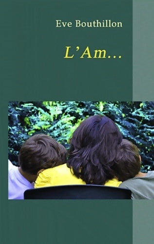 Livrenpoche : L'am... - Eve Bouthillon - Livre