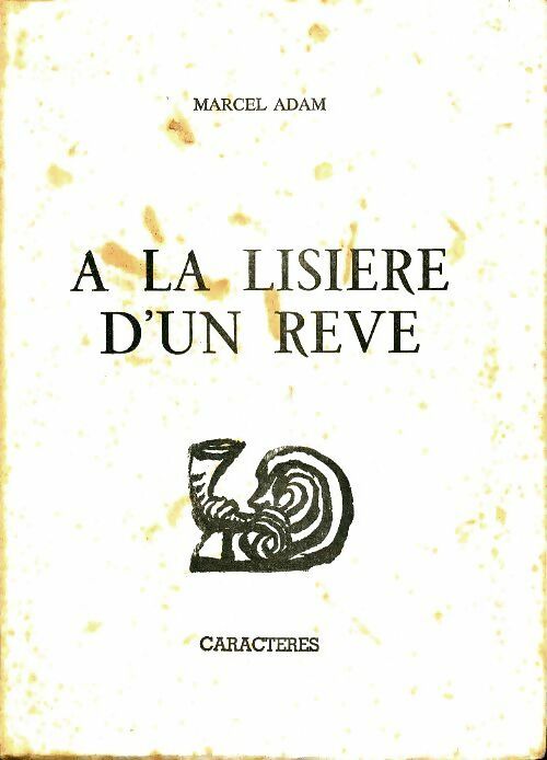 Livrenpoche : A la lisière d'un rêve - Marcel Adam - Livre