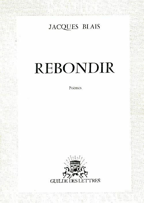Livrenpoche : Rebondir - Jacques Blais - Livre