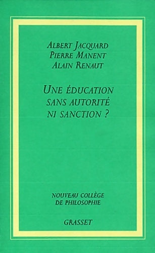 Livrenpoche : Une éducation sans autorité ni sanction ? - Albert Jacquard - Livre