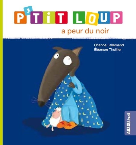 Livrenpoche : P'tit loup a peur du noir - Orianne Lallemand - Livre
