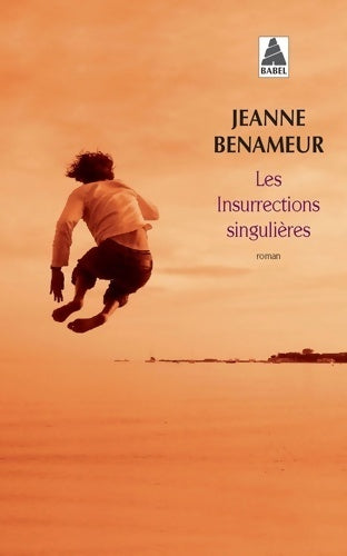 Livrenpoche : Les insurrections singulières - Jeanne Benameur - Livre