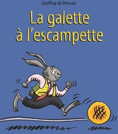Livrenpoche : La galette à l'escampette - Geoffroy De Pennart - Livre