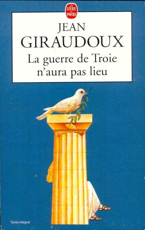 Livrenpoche : La guerre de Troie n'aura pas lieu - Jean Giraudoux - Livre