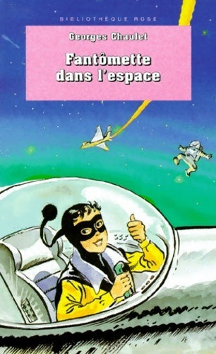 Fantômette dans l'espace - Georges Chaulet - Livre