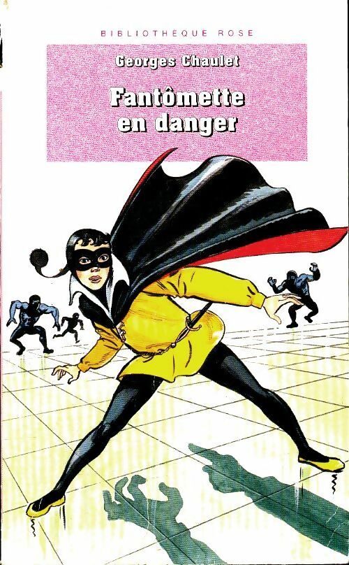 Livrenpoche : Fantômette en danger - Georges Chaulet - Livre
