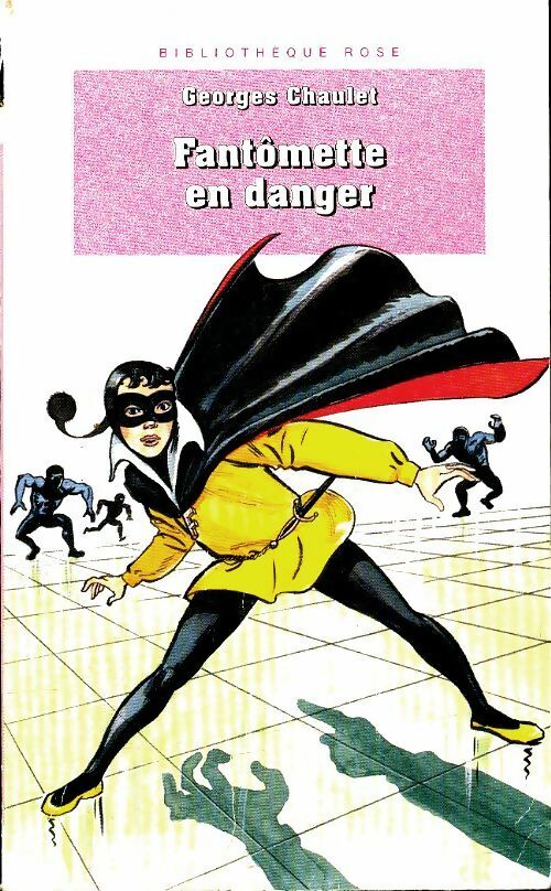 Fantômette en danger - Georges Chaulet -  Bibliothèque rose (4ème série) - Livre