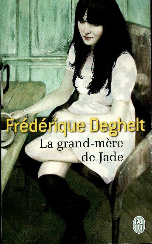 Livrenpoche : La grand-mère de Jade - Frédérique Deghelt - Livre