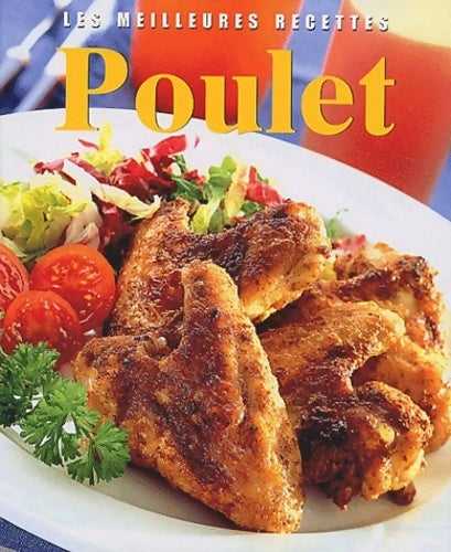 Poulet - Tom Bridge -  Les 100 meilleures recettes - Livre