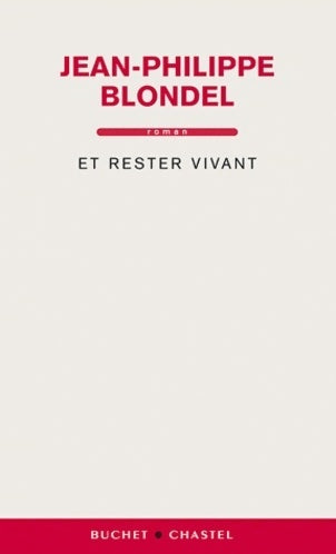 Et rester vivant - Jean-Philippe Blondel -  Buchet poches divers - Livre