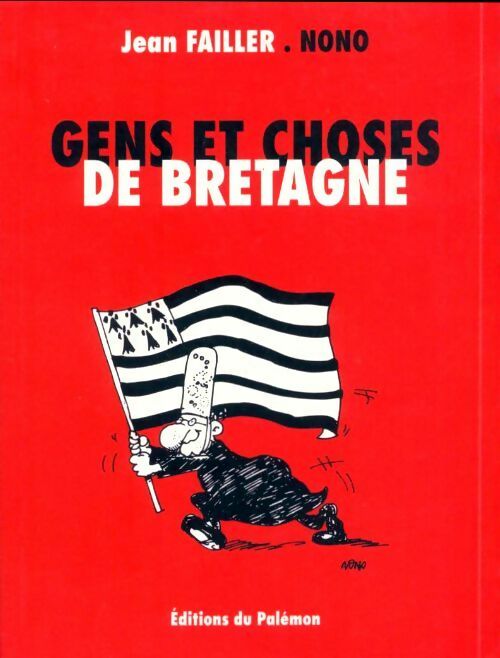 Gens et choses de Bretagne - Jean Failler - Livre