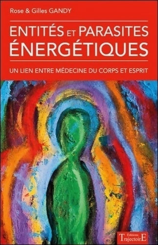 Entités et parasites énergétiques - Rose Gandy - Livre