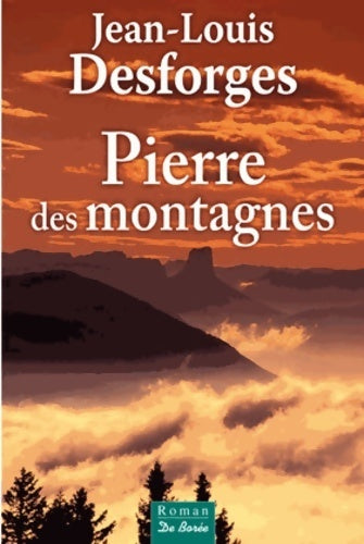 Livrenpoche : Pierre des montagnes - Jean-Louis Desforges - Livre