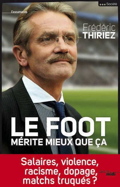 Livrenpoche : Le foot mérite mieux que ça - Frédéric Thiriez - Livre