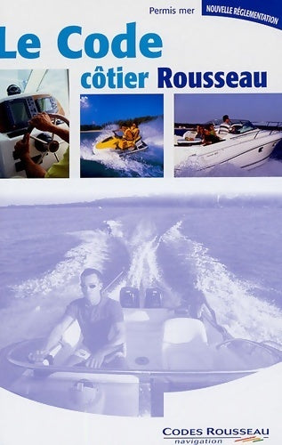 Le code côtier Rousseau - Alain Nicoleau -  Codes Rousseau GF - Livre