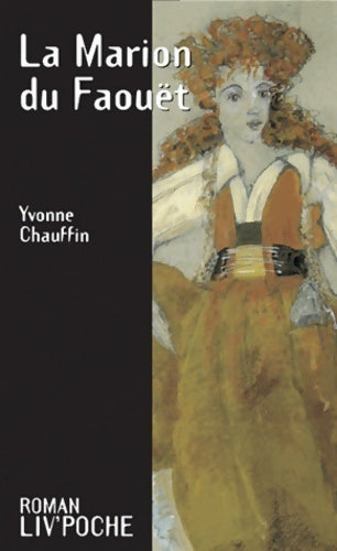 Livrenpoche : La Marion du Faouët - Yvonne Chauffin - Livre