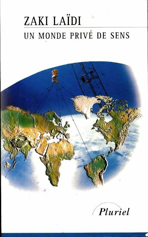 Livrenpoche : Un monde privé de sens - Zaki Laïdi - Livre