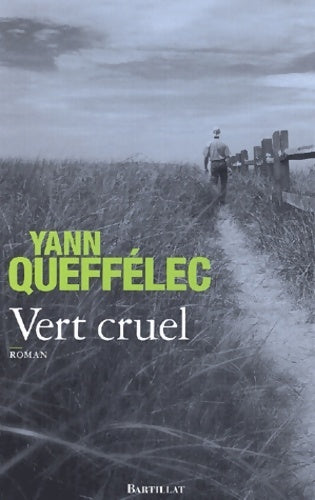 Livrenpoche : Vert cruel - Yann Queffélec - Livre