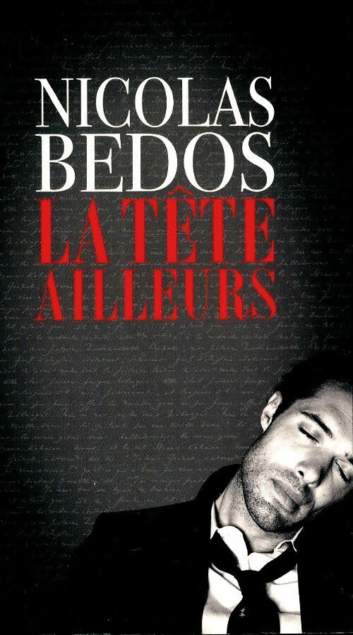 Livrenpoche : La tête ailleurs - Nicolas Bedos - Livre
