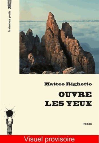 Livrenpoche : Ouvre les yeux - Matteo Righetto - Livre