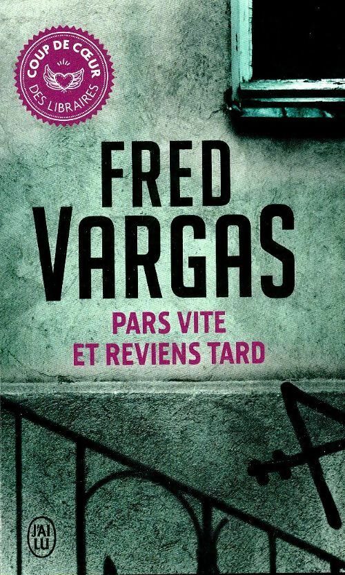 Livrenpoche : Pars vite et reviens tard - Fred Vargas - Livre