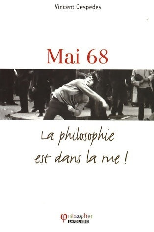 Livrenpoche : Mai 68. La philosophie est dans la rue ! - Vincent Cespedes - Livre