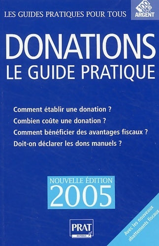 Livrenpoche : Donations : Le guide pratique 2005 - Sylvie Dibos-Lacroux - Livre