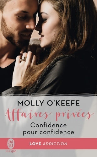 Livrenpoche : Affaires privées Tome II : Confidence pour confidence - Molly O'Keefe - Livre