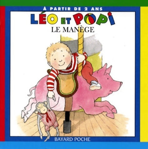 Léo et Popi : Le manege - Danièle Bour -  Bayard poche - Livre
