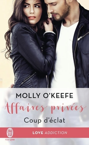 Affaires privées Tome I : Coup d'éclat - Molly O'Keefe - Livre