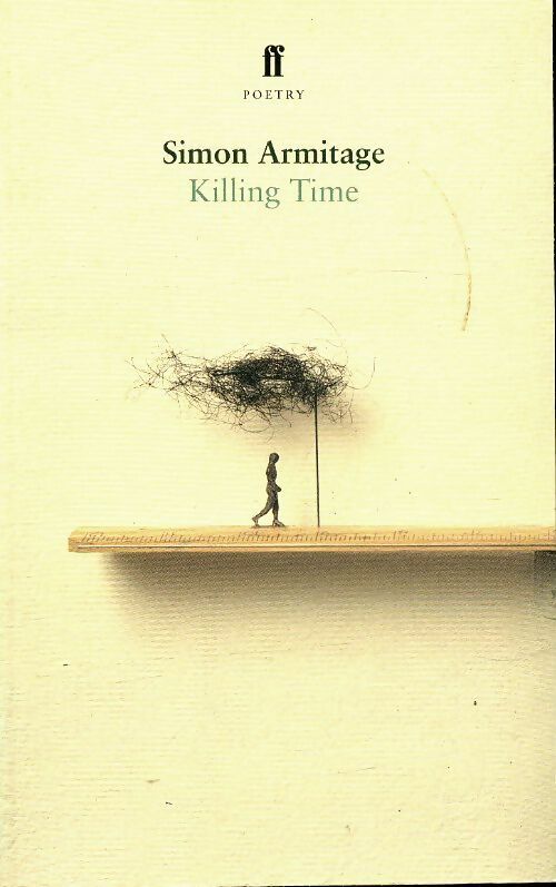 Killing time - Simon Armitage -  Faber and Faber - Livre
