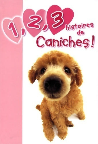 Livrenpoche : 1, 2, 3 histoires de caniches - Collectif - Livre