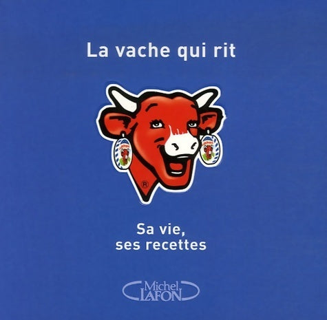 Livrenpoche : La Vache qui rit : Sa vie, ses recettes - Collectif - Livre