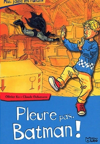 Livrenpoche : Pleure pas, Batman ! - Olivier Ka - Livre
