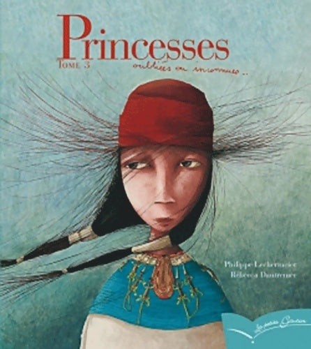 Princesses oubliées ou inconnues Tome III - Philippe Lechermeier - Livre