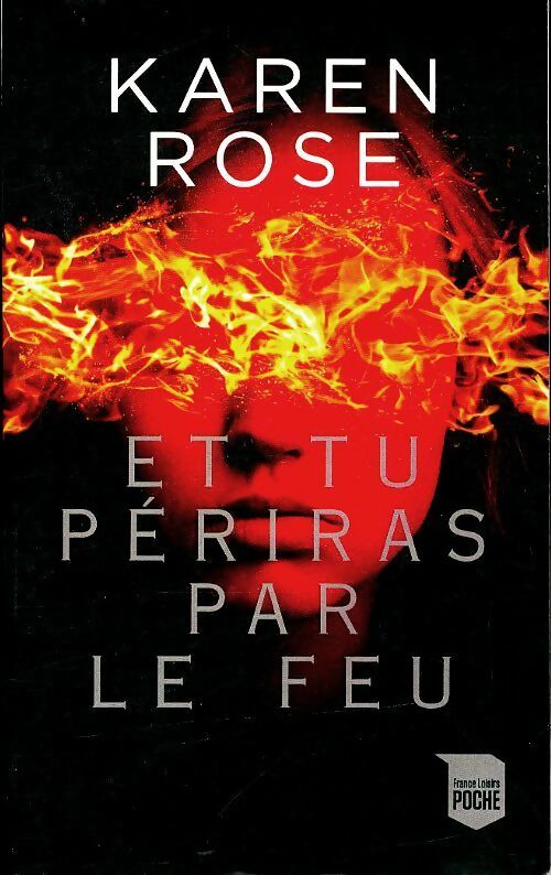 Livrenpoche : Et tu périras par le feu - Karen Rose - Livre
