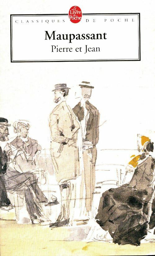 Livrenpoche : Pierre et Jean - Guy De Maupassant - Livre