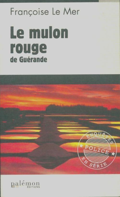 Livrenpoche : Le mulon rouge de Guérande - Françoise Le Mer - Livre