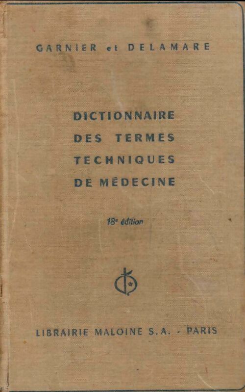 Livrenpoche : Dictionnaire des termes techniques de médecine - Marcel Garnier - Livre