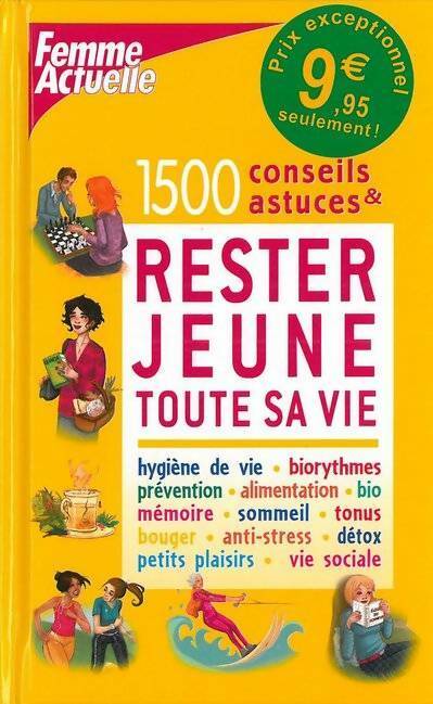 Livrenpoche : 1500 conseils & astuces pour rester jeune toute sa vie - Catherine Maillard - Livre