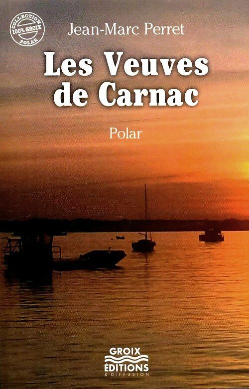 Livrenpoche : Les veuves de Carnac - Jean-Marc Perret - Livre
