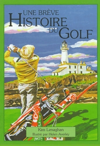 Livrenpoche : Une brève histoire du golf - Kim Lenaghan - Livre