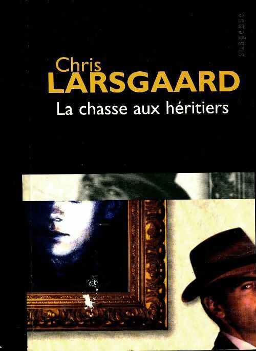 Livrenpoche : La chasse aux héritiers - Chris Larsgaard - Livre