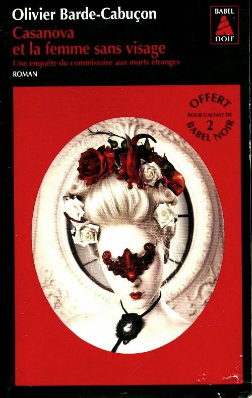 Casanova et la femme sans visage - Olivier Barde-Cabuçon -  Babel noir - Livre