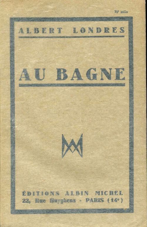Livrenpoche : Au bagne - Albert Londres - Livre