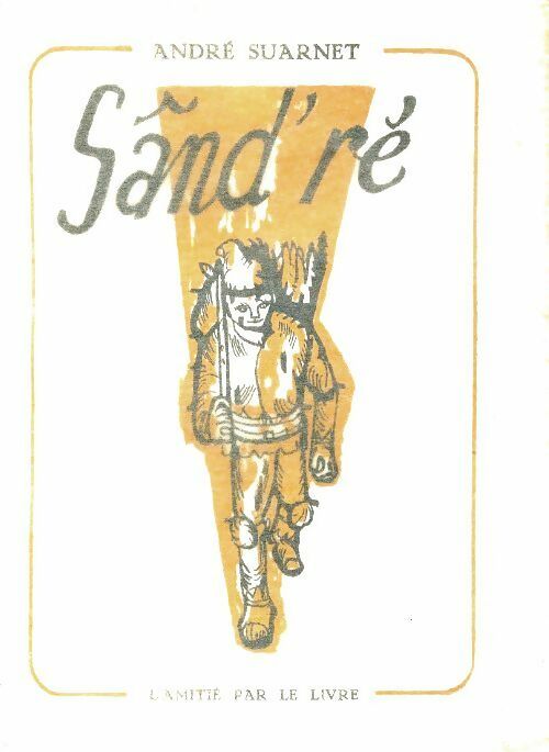 Sând'ré - André Suarnet -  Amitié par le livre poches divers - Livre