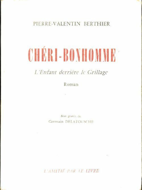 Livrenpoche : Chéri-bonhomme. L'enfant derrière le grillage - Pierre-Valentin Berthier - Livre