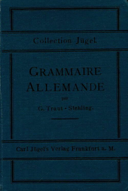 Livrenpoche : Grammaire allemande - G Traut-Stehling - Livre